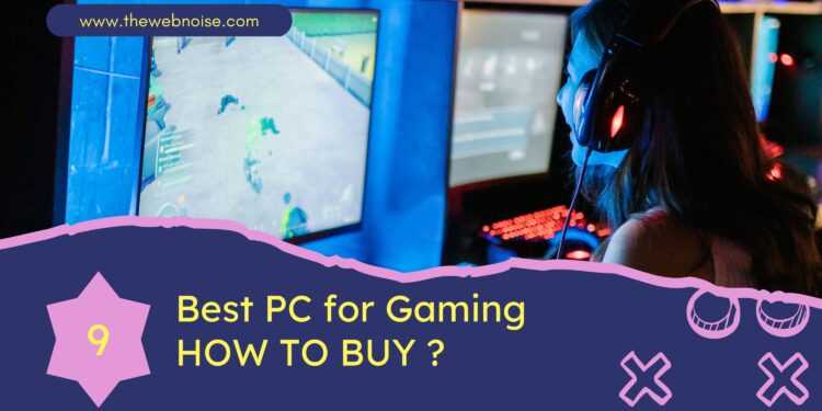 Top 9 Gaming PC For 2023